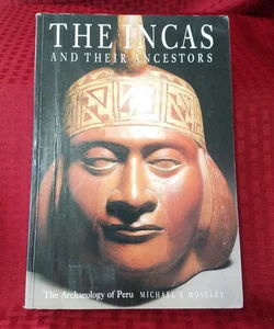The Incas and Their Ancestors