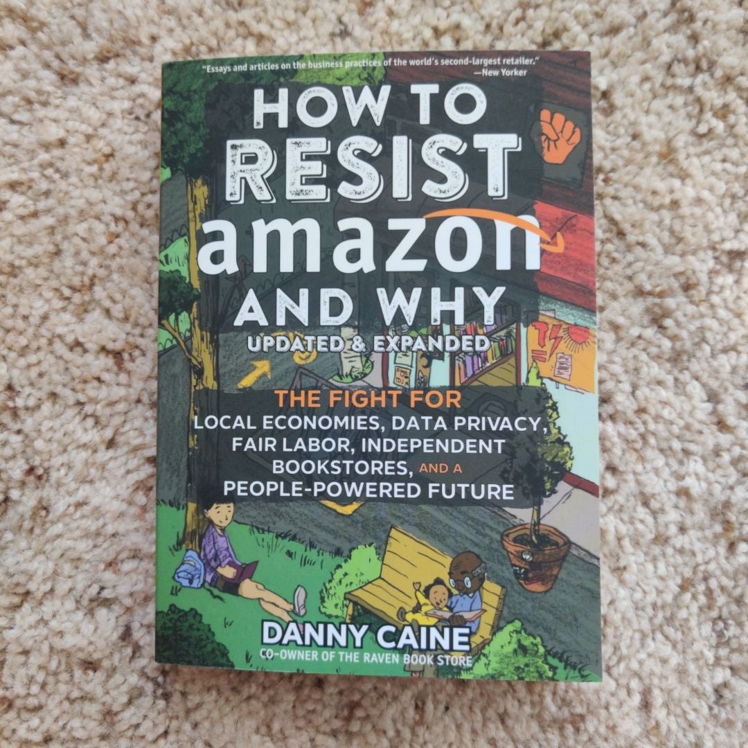 How to Resist Amazon and Why