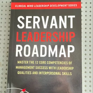 Servant Leadership Roadmap