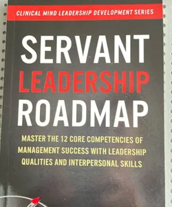 Servant Leadership Roadmap