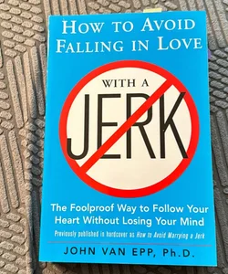 How to Avoid Falling in Love with a Jerk