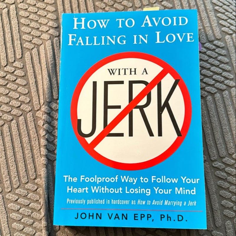 How to Avoid Falling in Love with a Jerk