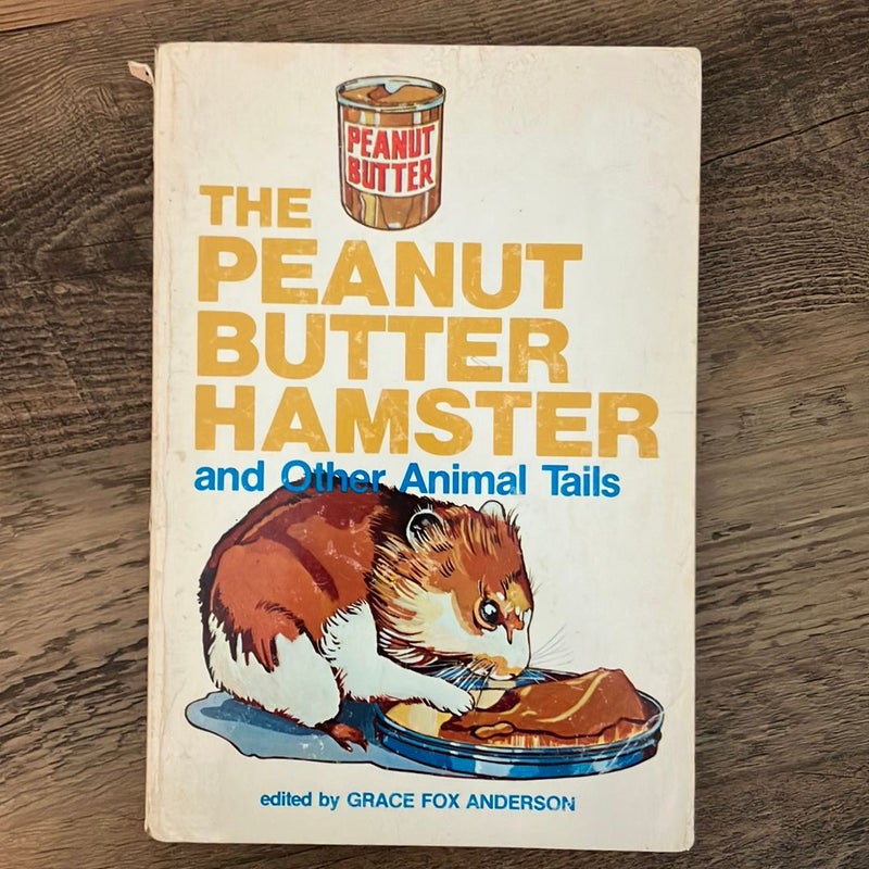 The Peanut Butter Hamster and Other Animal Tails