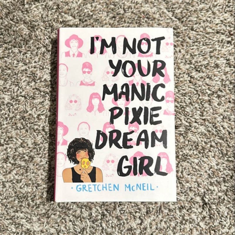I'm Not Your Manic Pixie Dream Girl
