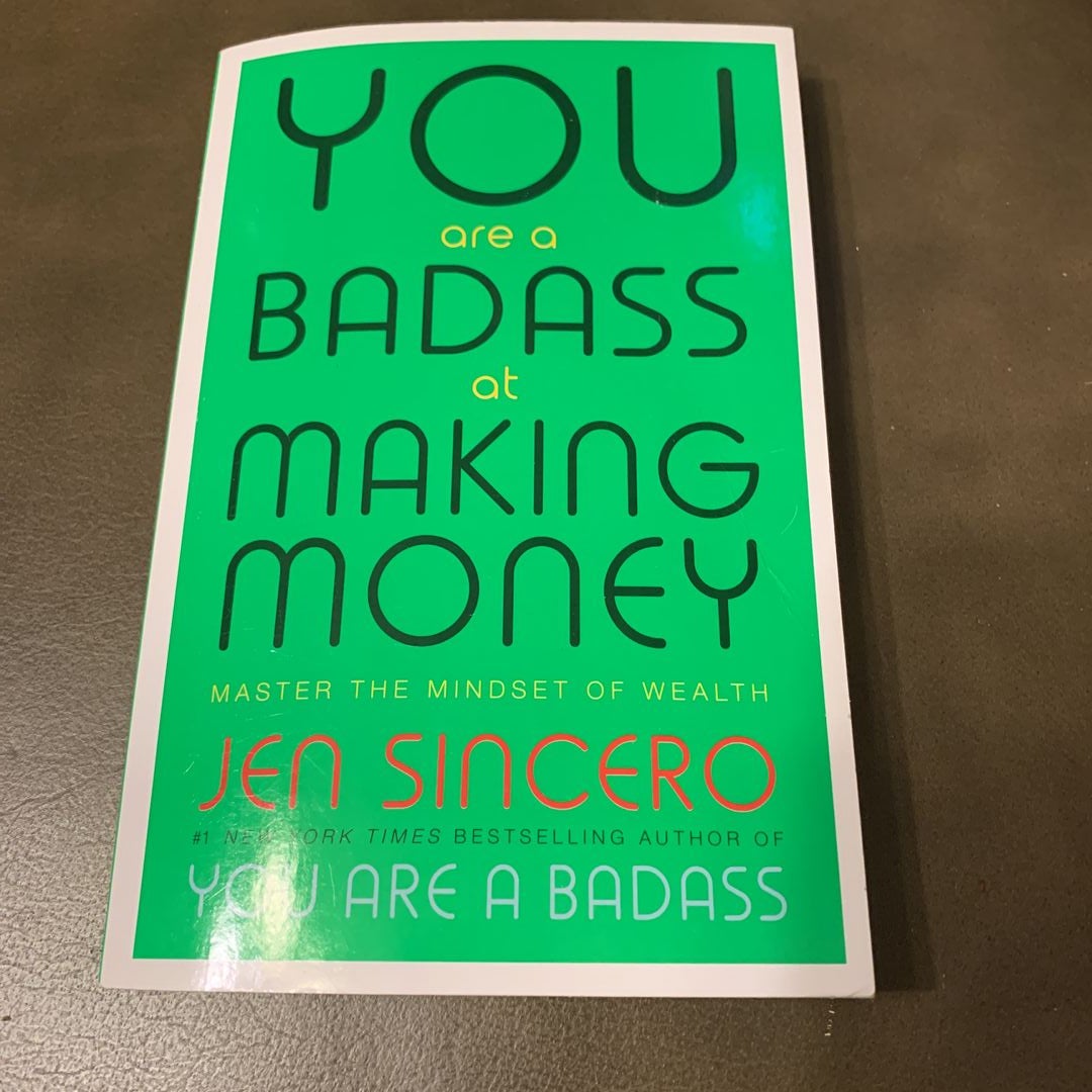 You Are a Badass at Making Money Master the Mindset of Wealth