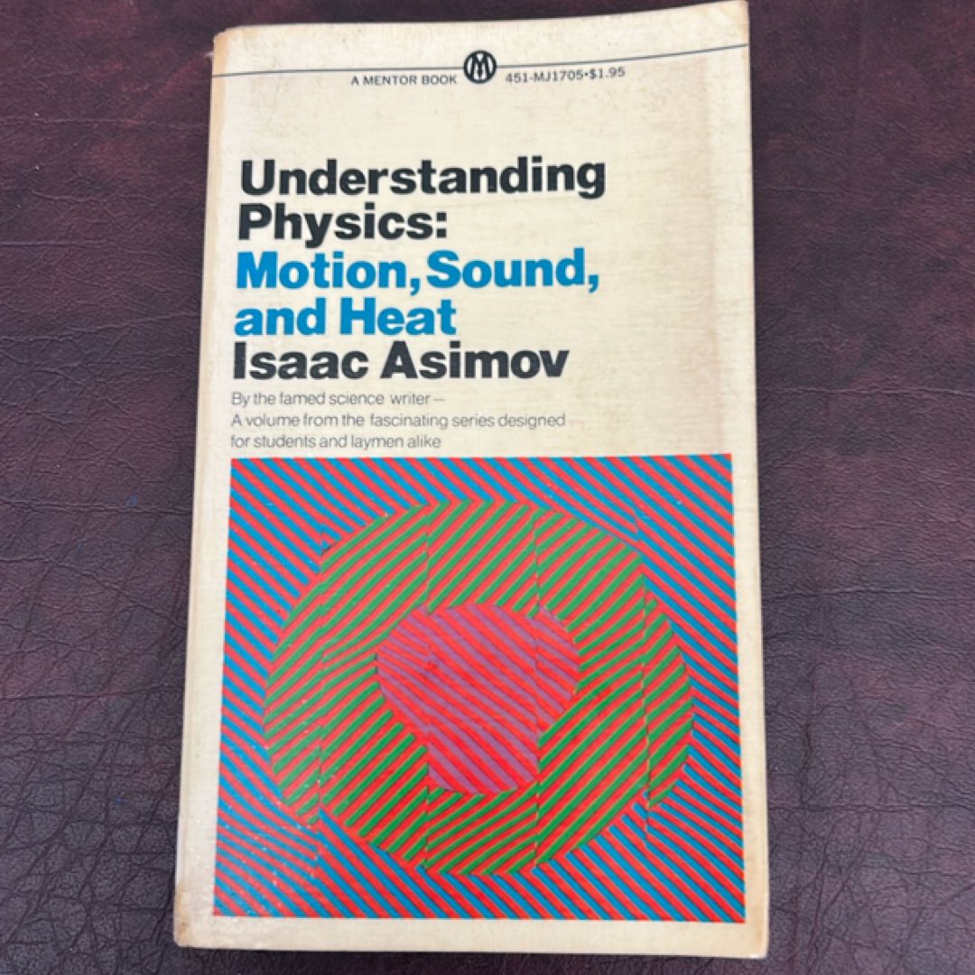 Understanding Physics: Motion, Sound, And Heat