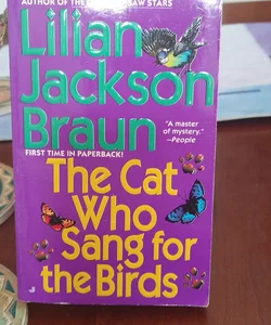 The Cat Who Sang For the Birds