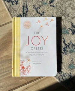 The Joy of Less: a Minimalist Guide to Declutter, Organize, and Simplify - Updated and Revised (Minimalism Books, Home Organization Books, Decluttering Books House Cleaning Books)