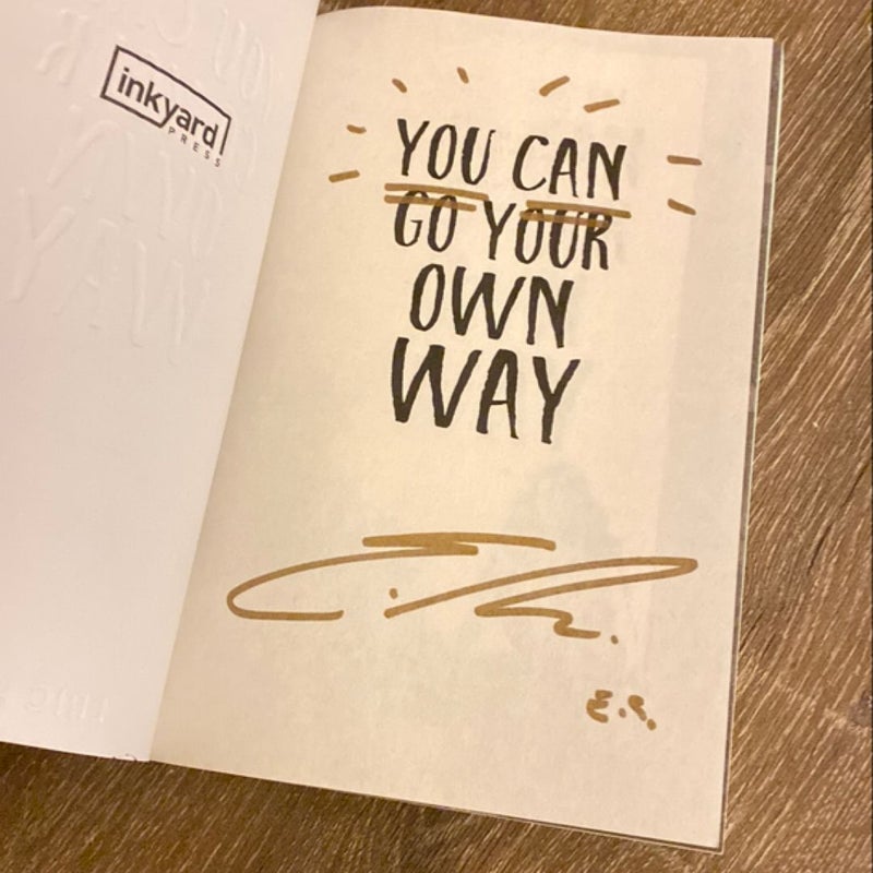 You Can Go Your Own Way *signed*
