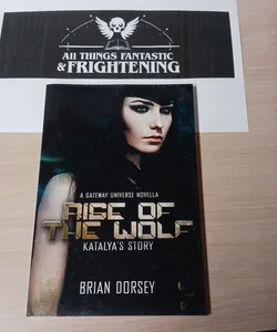 SIgned!!! Rise of the Wolf: Katalya's Story