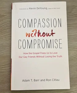 Compassion Without Compromise