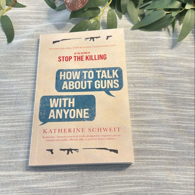 How to Talk about Guns with Anyone