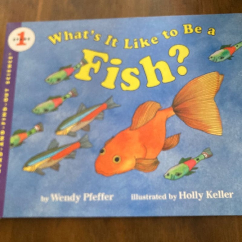 What's It Like to Be a Fish?