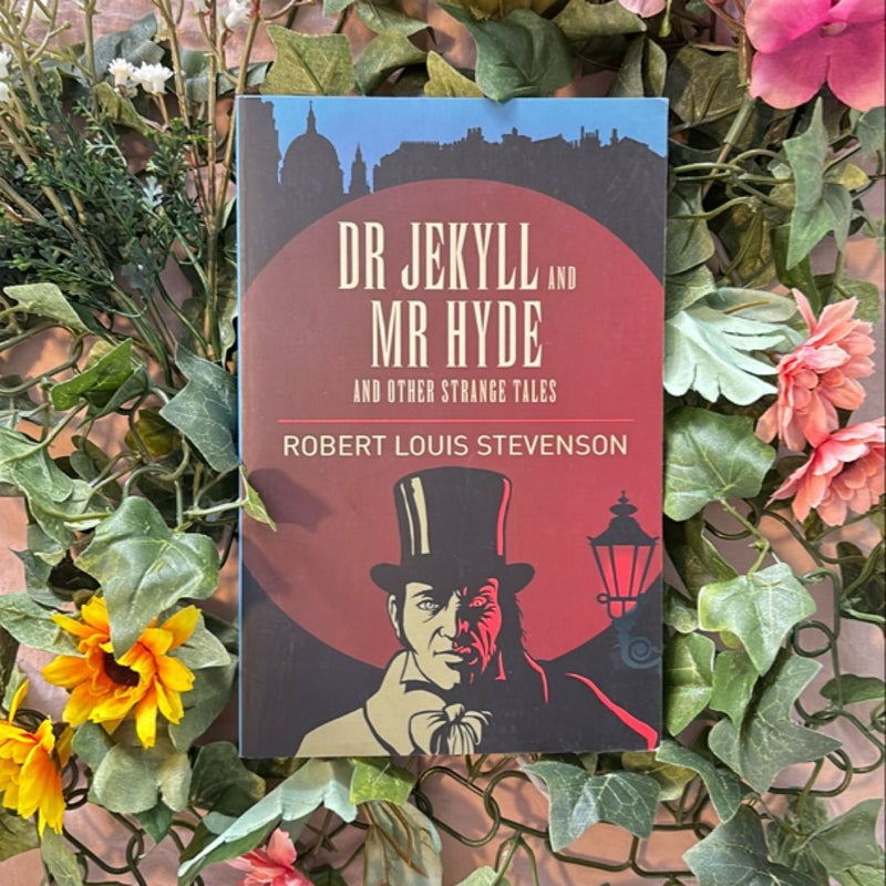 Dr Jekyll and Mr Hyde and Other Strange Tales