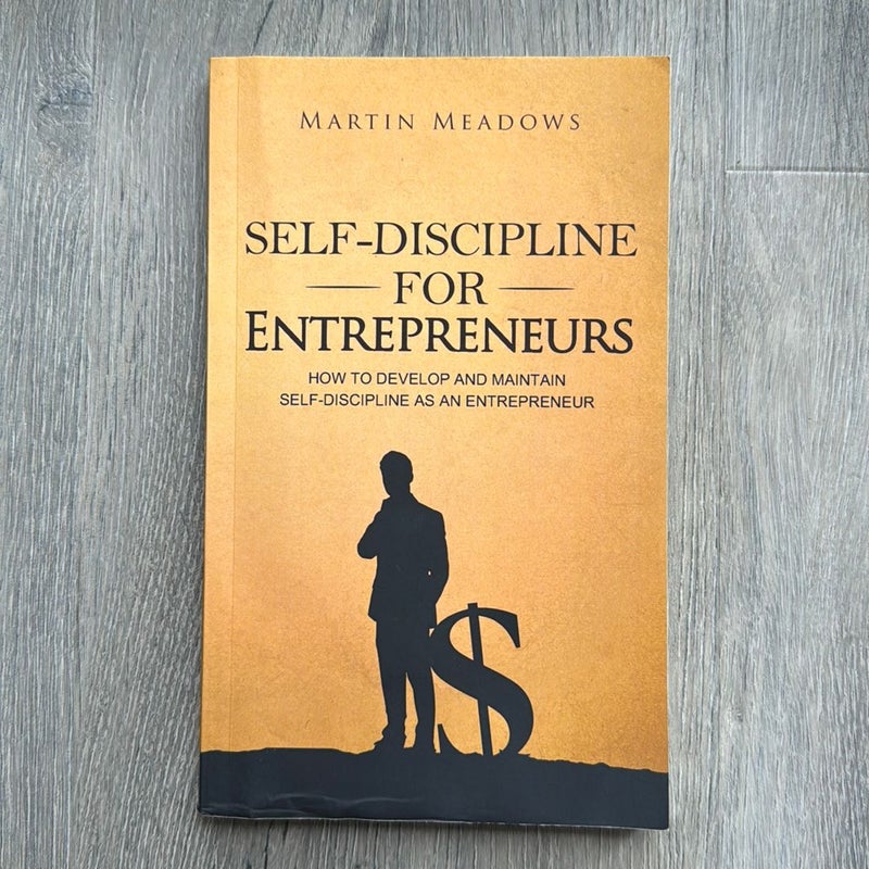 Self-Discipline for Entrepreneurs