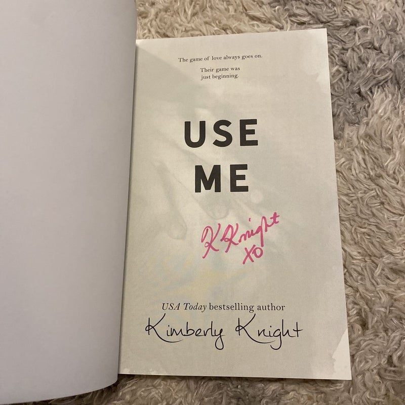 Use Me (Signed) 