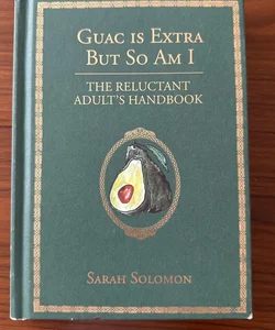 Guac Is Extra but So Am I