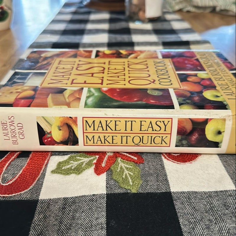 Make It Easy, Make It Quick Cookbook