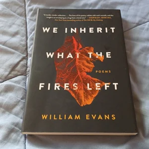 We Inherit What the Fires Left