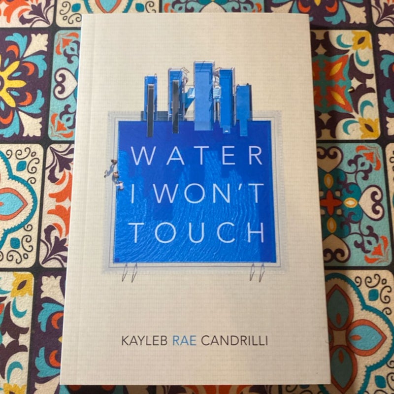 Water I Won't Touch