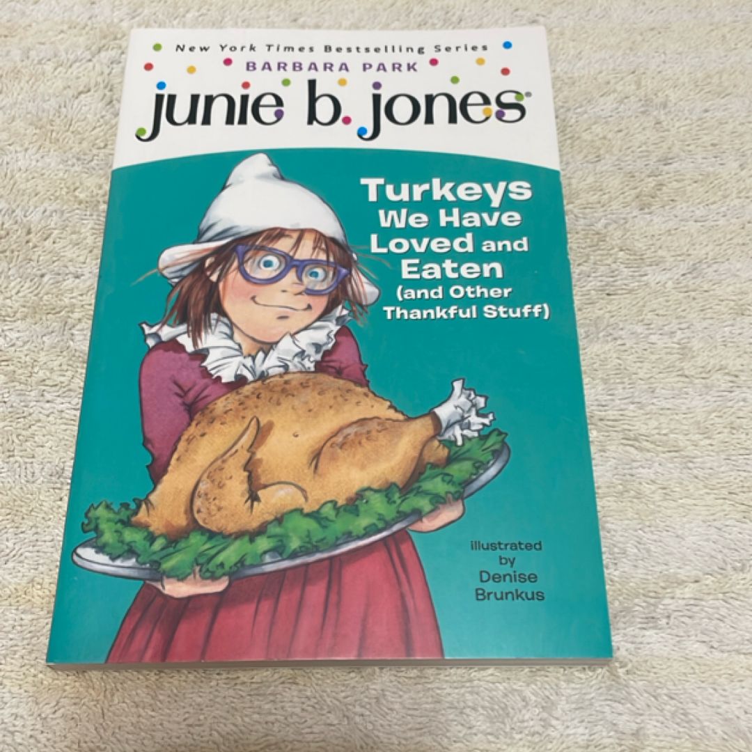 Junie B. Jones #28: Turkeys We Have Loved and Eaten (and Other Thankful Stuff)