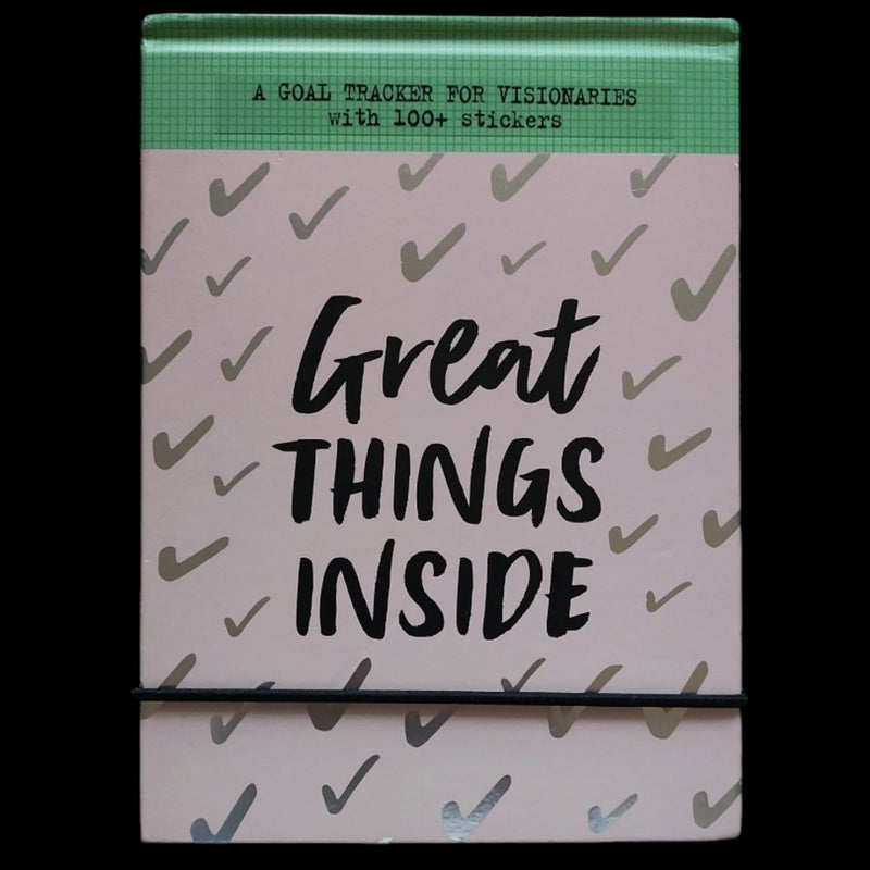 Great Things Inside: A Goal Tracker For Visionaries