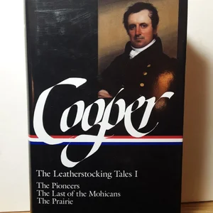 James Fenimore Cooper: the Leatherstocking Tales Vol. 1 (LOA #26)