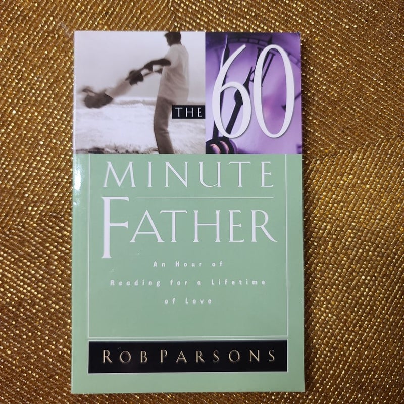 The Sixty Minute Father