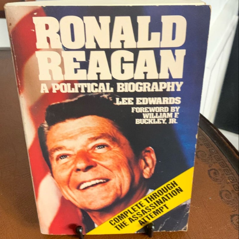 Ronald Reagan, a Political Biography