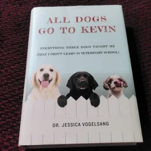 All Dogs Go to Kevin