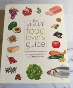 The Visual Food Lover's Guide