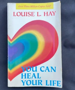 You Can Heal Your Life