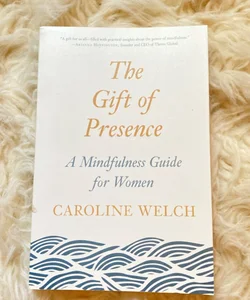 The Gift of Presence