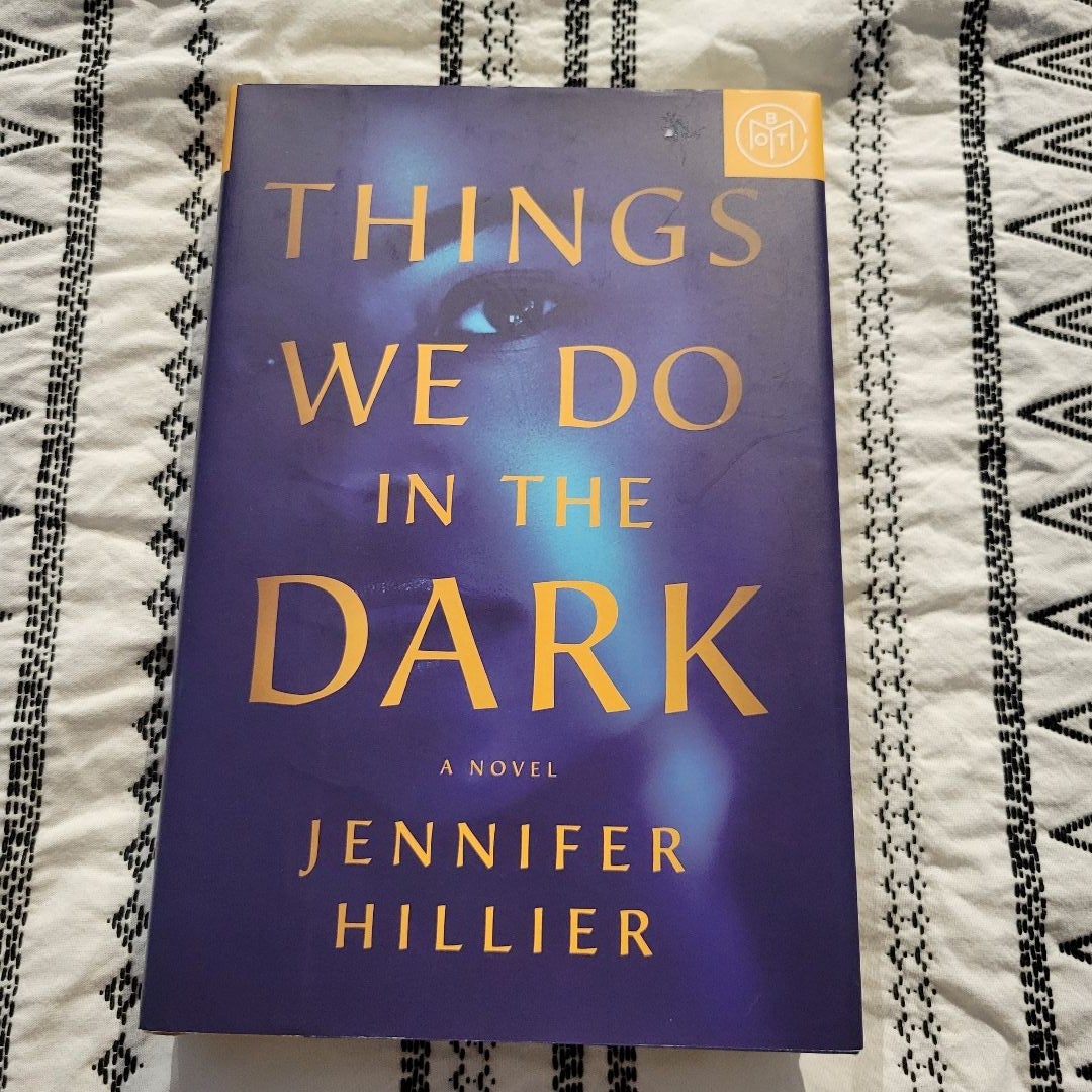 Things We Do in the Dark by Jennifer Hillier, Hardcover | Pangobooks