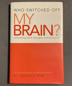 Who Switched off My Brain?