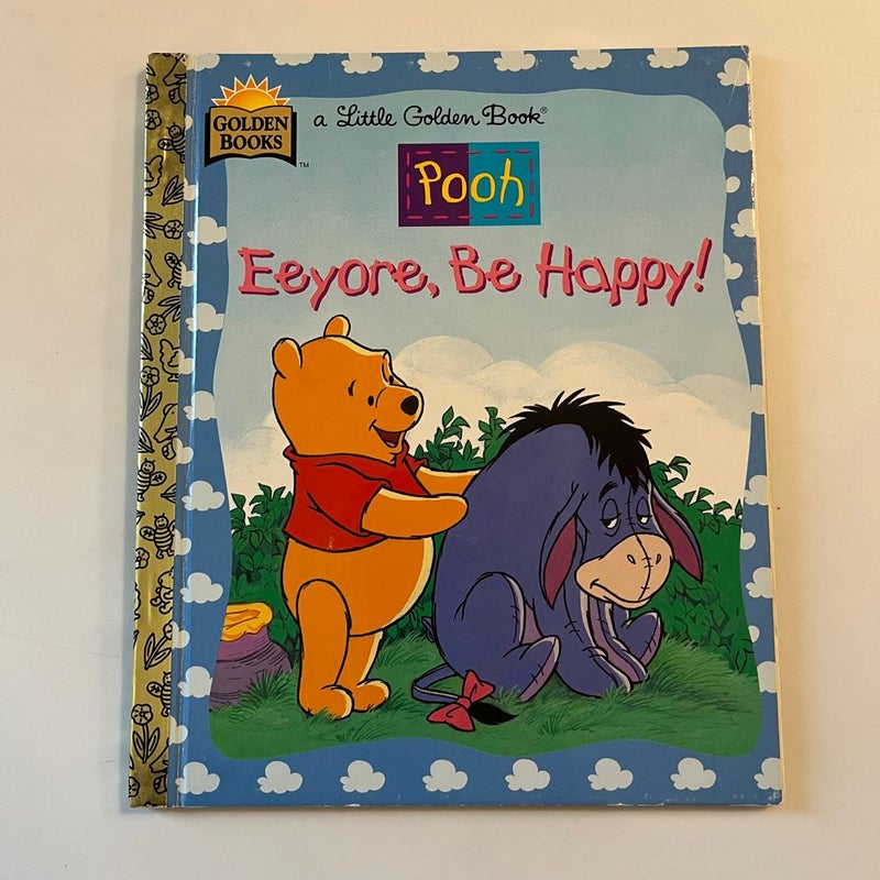 Little Golden Books - Eeyore, Be Happy!