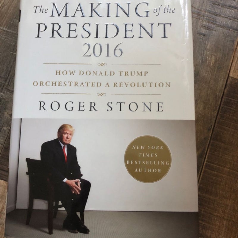 Roger Stone - The Making of the President 2016 - Hardcover