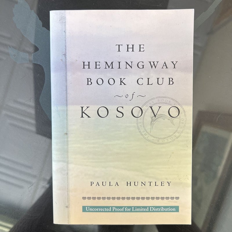 The Hemingway Book Club of Kosovo (Uncorrected Proof)