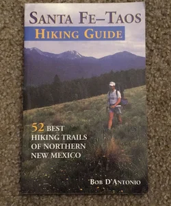 The Santa Fe-Taos Hiking Guide