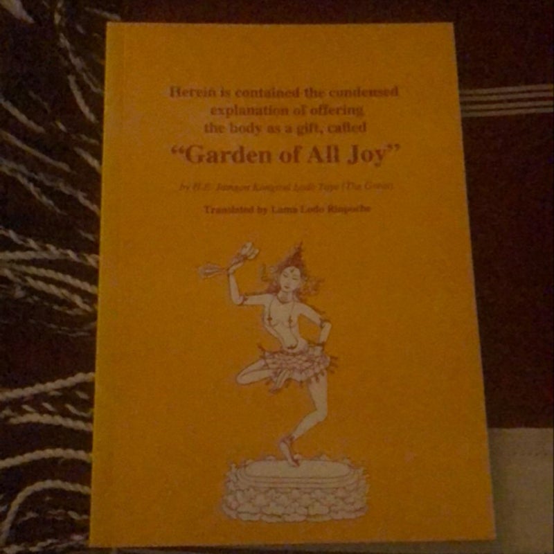 Herein is contained the condensed explanation of offering the body as a gift, called “Garden of All Joy”