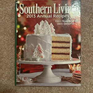 Southern Living 2013 Annual Recipes