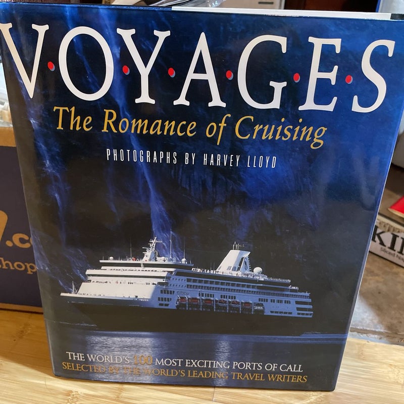 Voyages The Romance of Cruising