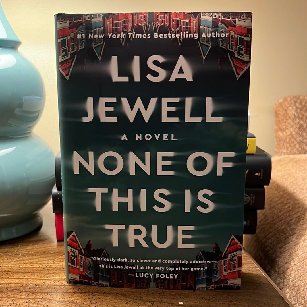 None of This Is True by Lisa Jewell, Hardcover | Pangobooks