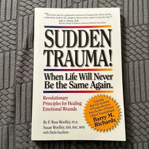 Sudden Trauma! When Life Will Never Be the Same Again