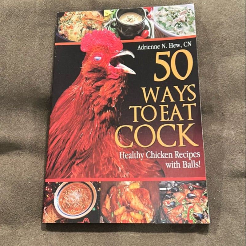 50 Ways to Eat Cock