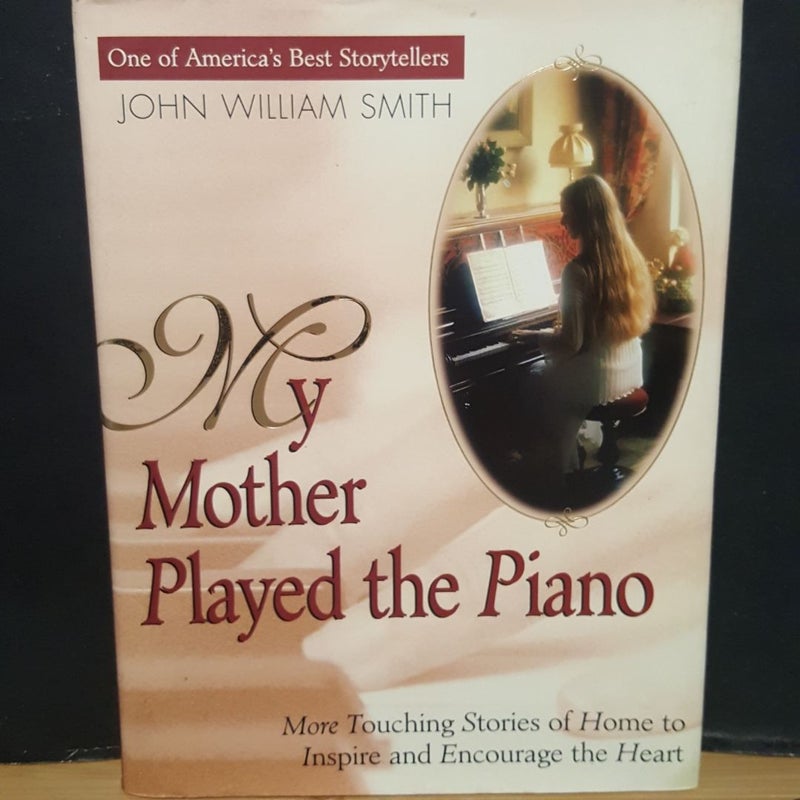 My Mother Played the Piano