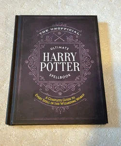 The Unofficial Ultimate Harry Potter Spellbook