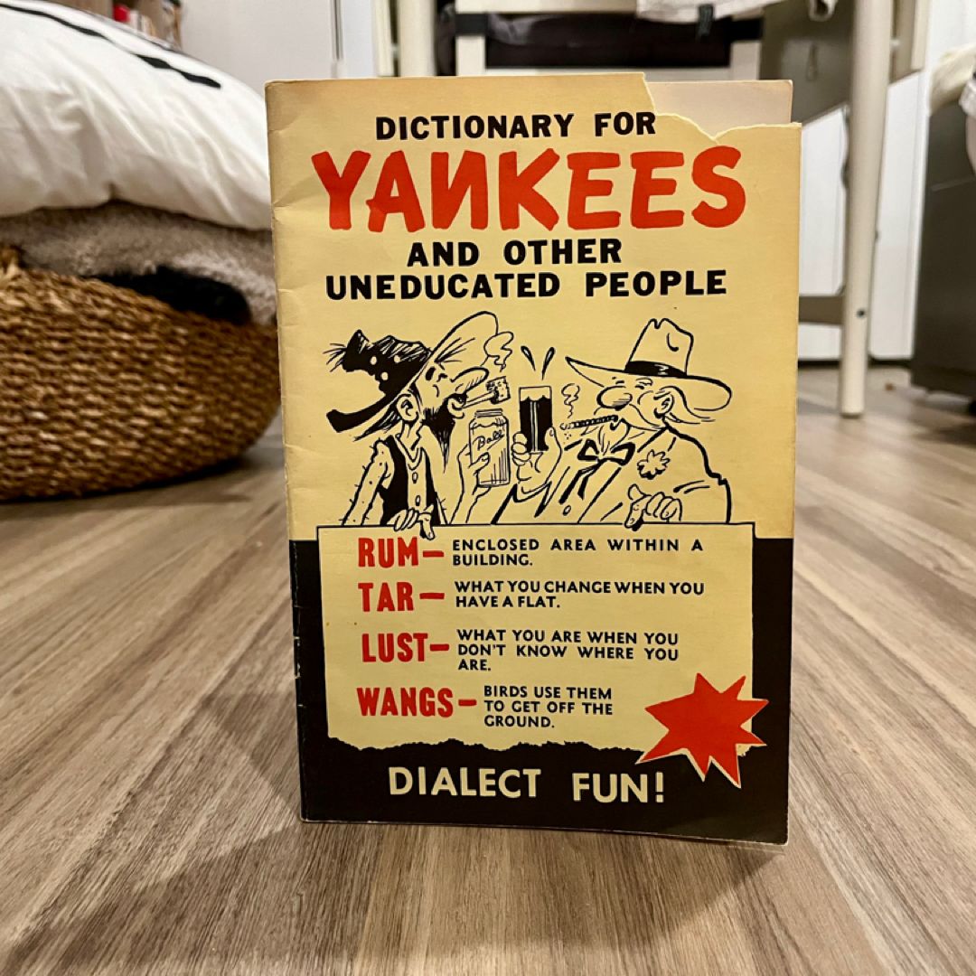 Dictionary For Yankees and Other Uneducated People