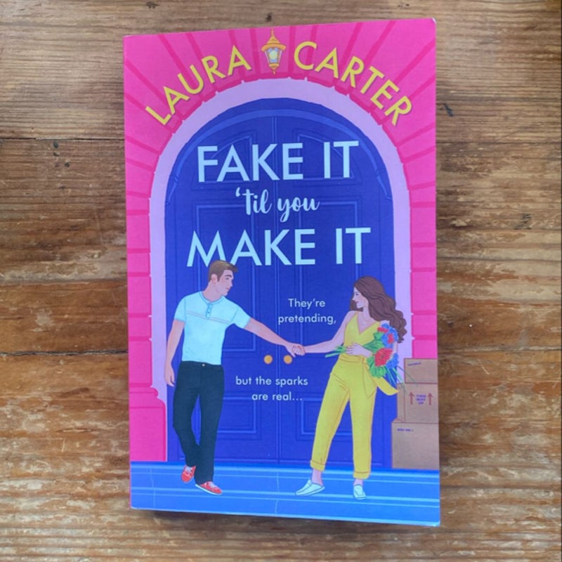 Fake It Til You Make It by Laura Carter