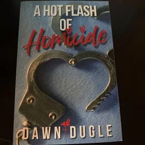 A Hot Flash of Homicide